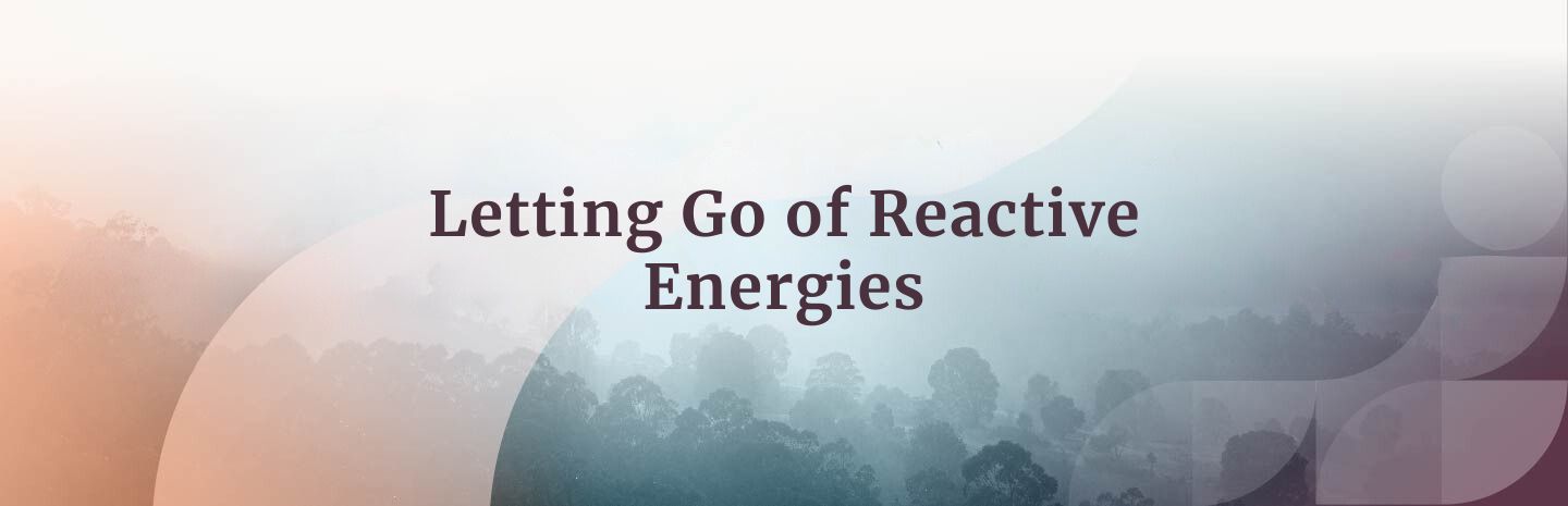 S3 E2: Letting Go of Reactive Energies - Sounds True